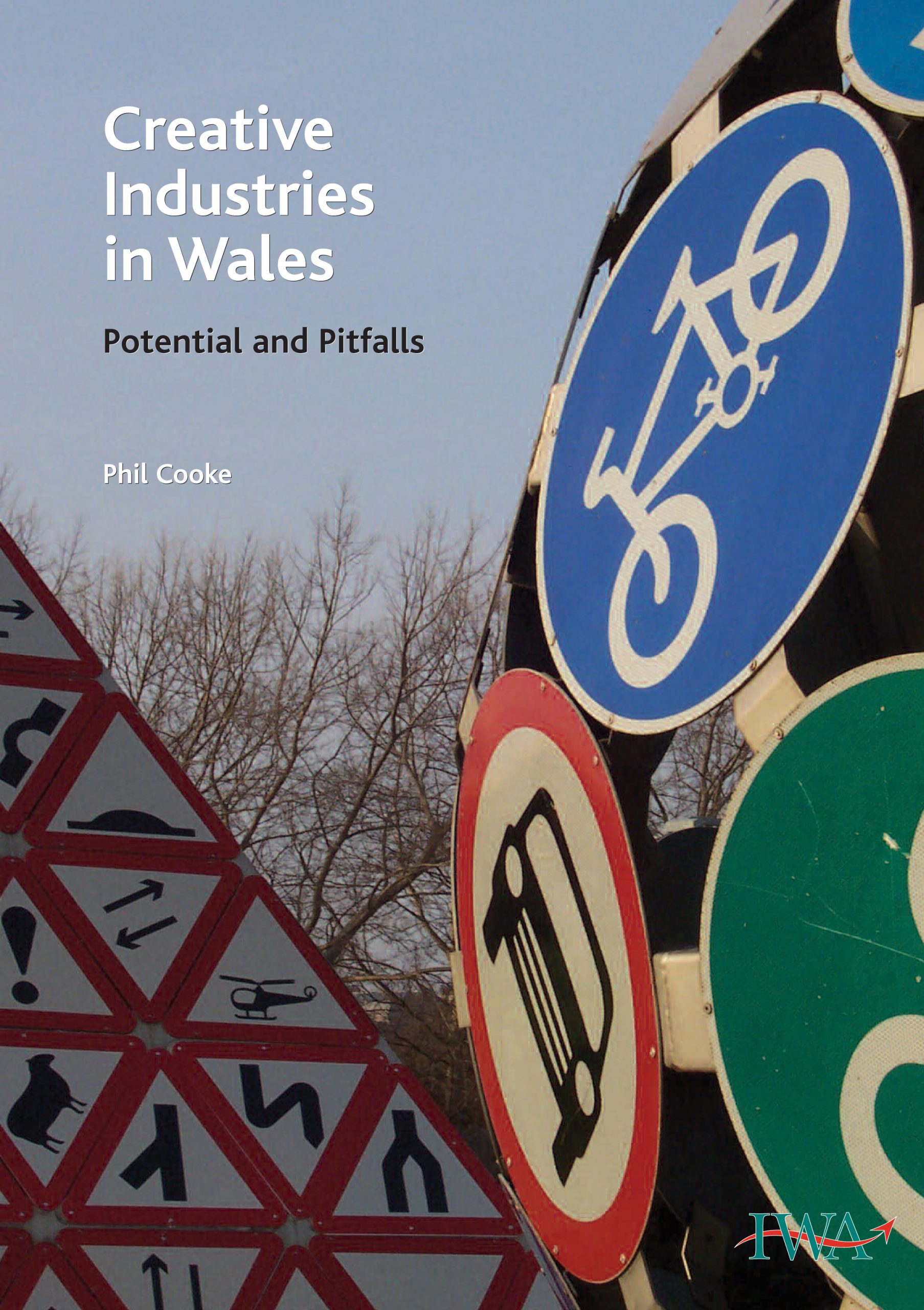 Creative Industries in Wales Potential and Pitfalls Institute of